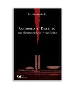 Consenso e Dissenso na democracia brasileira
