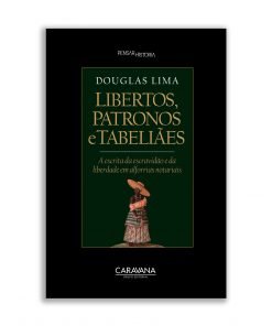 Libertos, patronos e tabeliães