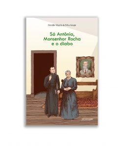 Sá Antônia, Monsenhor Rocha e o diabo
