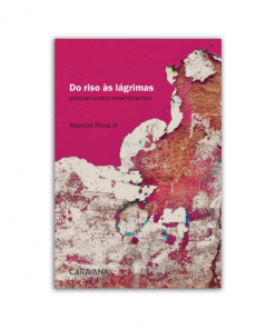 Do riso às lágrimas - poemas contra ressentimentos