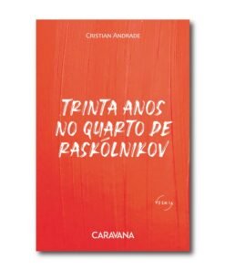 Trinta anos no quarto de Raskólnikov