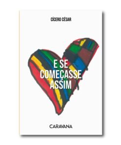 E se começasse assim