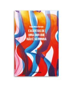 Excertos de uma dor que não é só minha