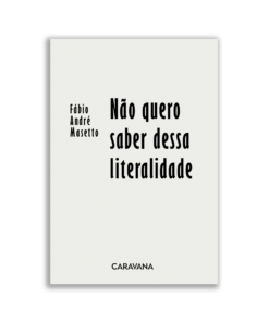 Não quero saber dessa literalidade