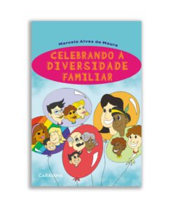 Celebrando a diversidade familiar