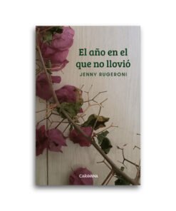 El año en el que no llovió