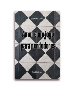 Amor é um jogo para perdedores