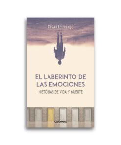 El laberinto de las emociones - Histórias de vida y muerte