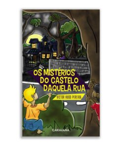 Os mistérios do castelo daquela rua