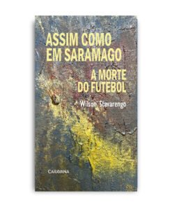 Assim como em Saramago - a morte do futebol
