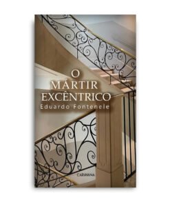 O mártir excêntrico