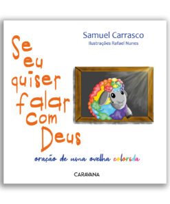 Se eu quiser falar com Deus - oração de uma ovelha colorida