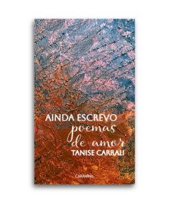 Ainda escrevo poemas de amor