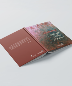 A vida que sonhei pra mim