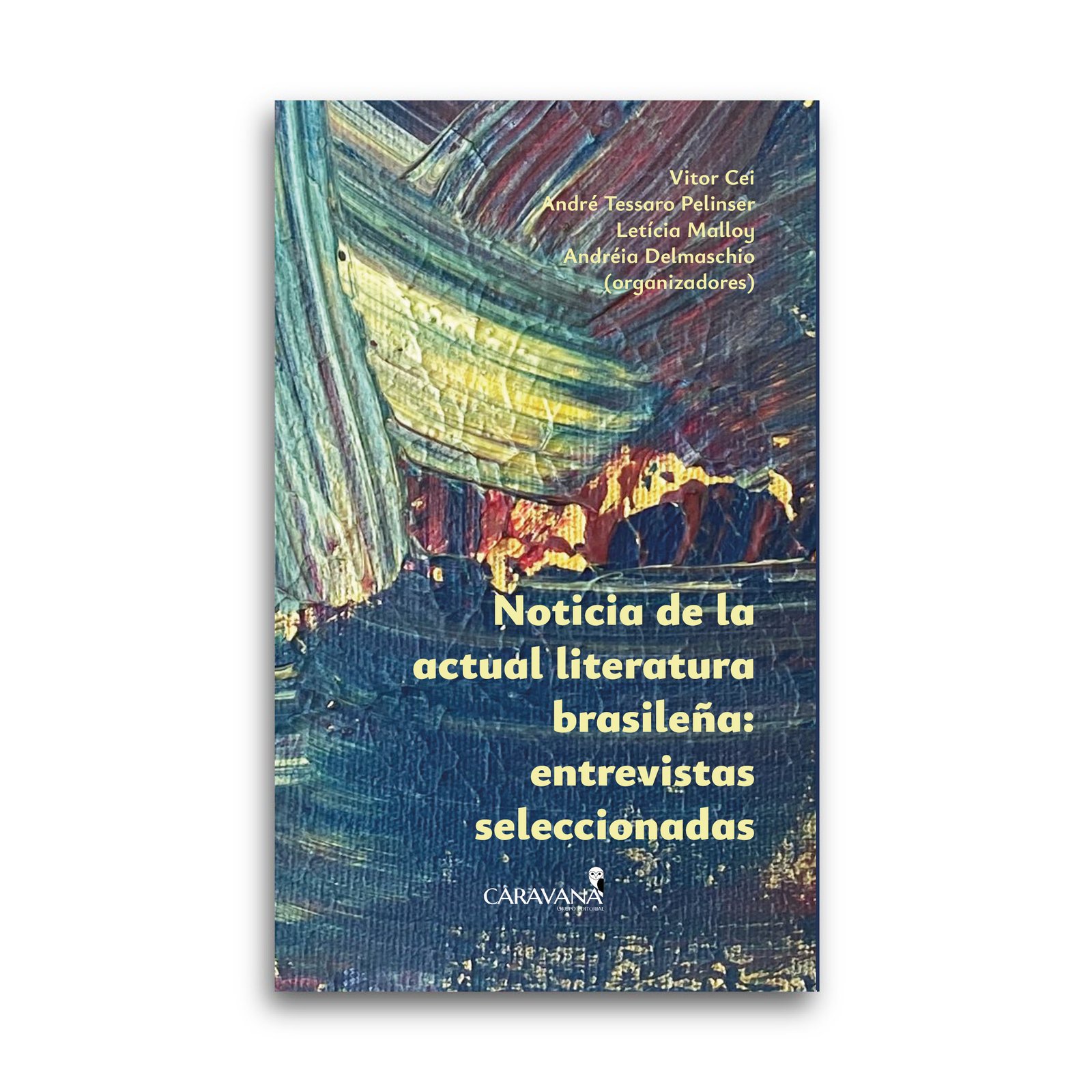 Noticia de la actual literatura brasileña: entrevistas seleccionadas