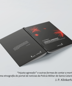 "Injusta agressão" e outras formas de contar a morte: uma etnografia do portal de notícias da Polícia Militar de Santa Catarina