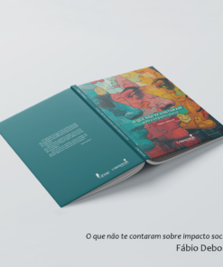 O que não te contaram sobre impacto social