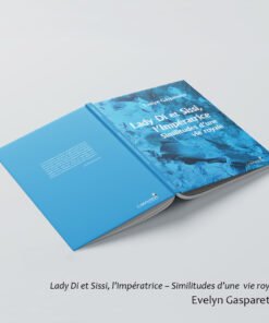 Lady Di et Sissi, l’Impératrice - Similitudes d’une vie royale