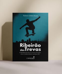 Ribeirão das Trevas: O skate dando um ollie nas narrativas dominantes sobre a cidade de Ribeirão das Neves / MG