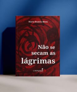Não se  secam as  lágrimas