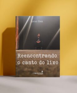 Reencontrando o canto do lixo