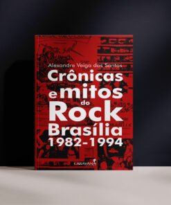 Crônicas e mitos do Rock Brasília