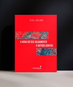 A Hora do seu Julgamento  e outros contos